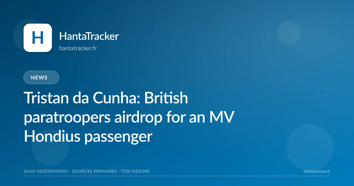 Tristan da Cunha: British paratroopers airdrop for an MV Hondius passenger — HantaTracker